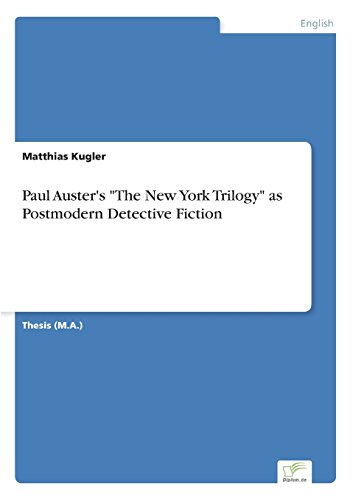 Paul Auster's  the Ne York Trilogy  As Postmodern Detective Fiction [Paperback]