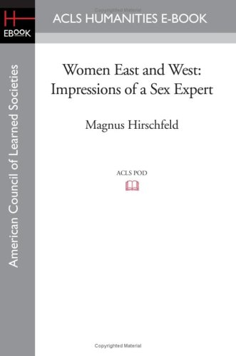 Women East and West  Impressions of a Sex Expert [Paperback]