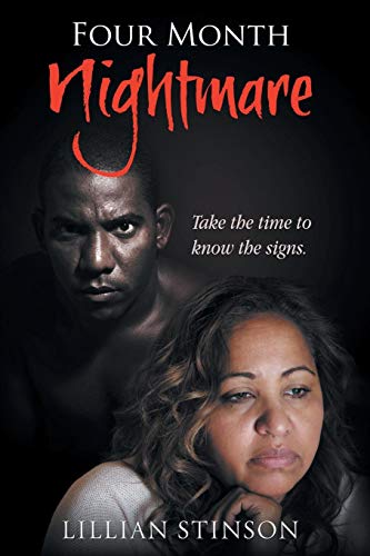 Four-Month Nightmare Take The Time To Kno The Signs [Paperback]