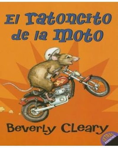 The Mouse And The Motorcycle (spanish Edition): El Ratoncito De La Moto [Paperback]