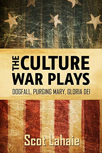 The Culture War Plays Dogfall, Purging Mary, Gloria Dei [Paperback]