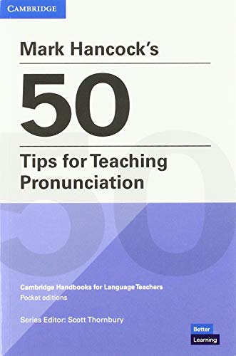 Mark Hancocks 50 Tips for Teaching Pronunciation [Paperback]