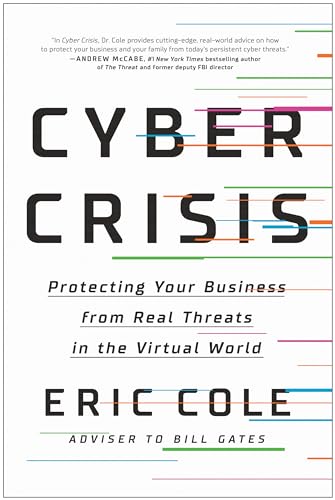 Cyber Crisis: Protecting Your Business from Real Threats in the Virtual World [Hardcover]