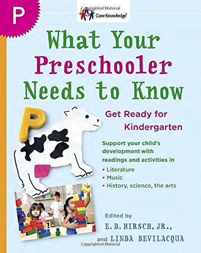 What Your Preschooler Needs to Know: Get Ready for Kindergarten [Paperback]