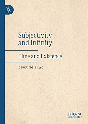 Subjectivity and Infinity Time and Existence [Paperback]