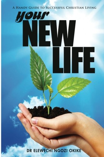 Your Ne Life A Handy Guide To Successful Christian Living [Paperback]