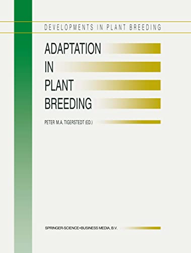 Adaptation in Plant Breeding: Selected Papers from the XIV EUCARPIA Congress on  [Hardcover]