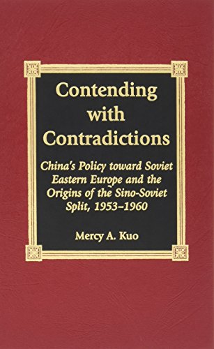 Contending with Contradictions: China's Policy toward Soviet Eastern Europe and  [Hardcover]