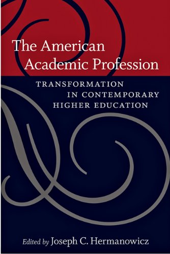 The American Academic Profession: Transformation in Contemporary Higher Educatio [Hardcover]