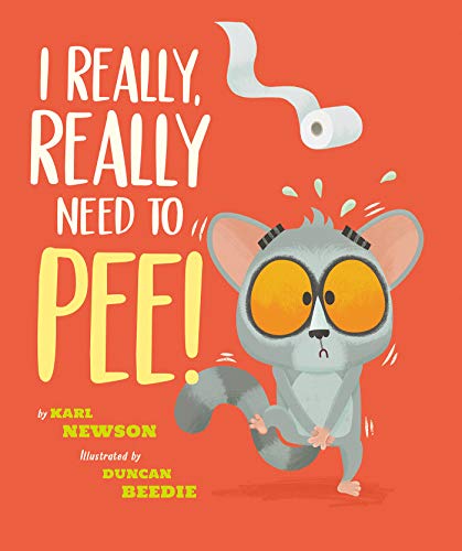 I Really, Really Need to Pee! [Hardcover]