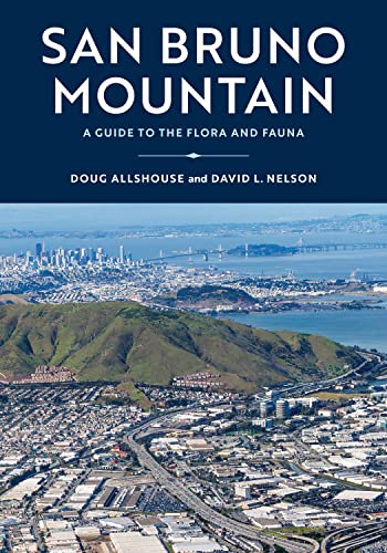 San Bruno Mountain: A Guide to the Flora and Fauna [Paperback]