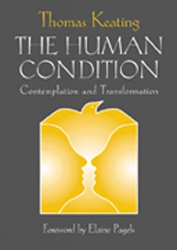 The Human Condition: Contemplation And Transformation (wit Lectures-Harvard Divi [Paperback]