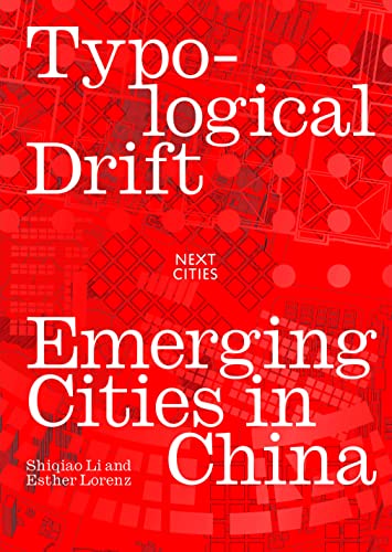 Typological Drift: Emerging Cities in China [Paperback]