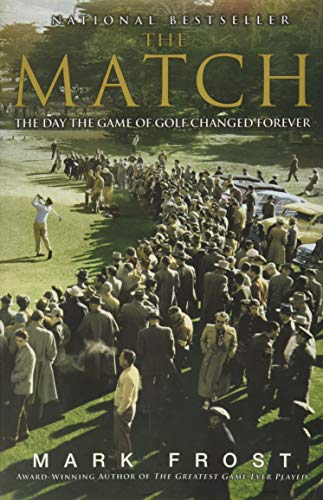 The Match: The Day the Game of Golf Changed Forever [Hardcover]