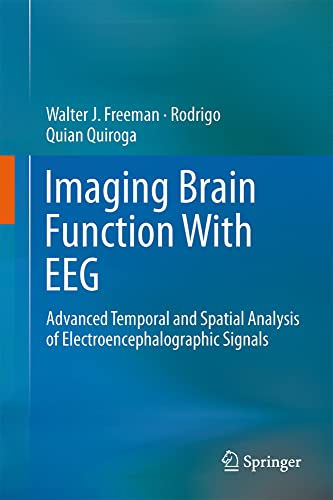 Imaging Brain Function With EEG: Advanced Temporal and Spatial Analysis of Elect [Hardcover]