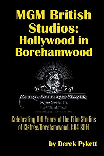 Mgm British Studios Hollyood In Borehamood Celebrating 100 Years Of The Film [Paperback]