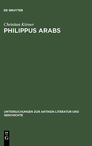 Philippus Arabs ein Soldatenkaiser in der Tradition des antoninisch-severischen [Hardcover]