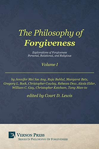 Philosophy Of Forgiveness - Volume I Explorations Of Forgiveness Personal, Rel [Paperback]