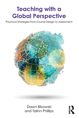 Teaching ith a Global Perspective Practical Strategies from Course Design to A [Paperback]