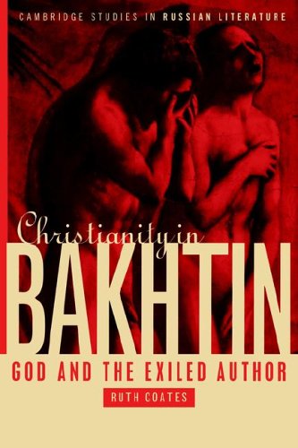 Christianity in Bakhtin God and the Exiled Author [Paperback]