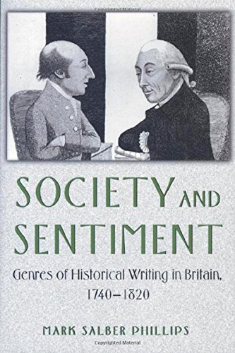 Society and Sentiment Genres of Historical Writing in Britain, 1740-1820 [Paperback]