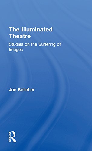 The Illuminated Theatre Studies on the Suffering of Images [Hardcover]