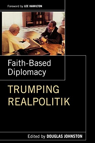 Faith- Based Diplomacy Trumping Realpolitik [Paperback]