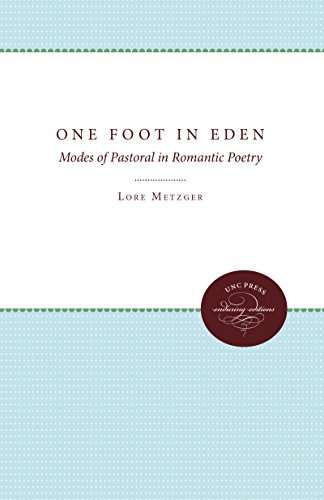 One Foot In Eden Modes Of Pastoral In Romantic Poetry [Paperback]