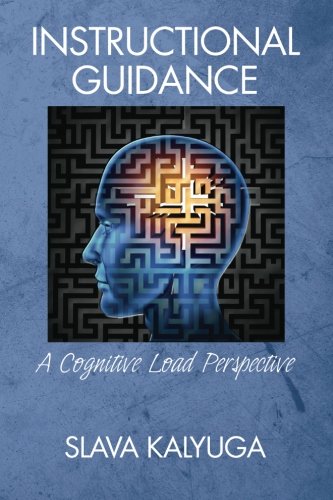 Instructional Guidance A Cognitive Load Perspective [Paperback]