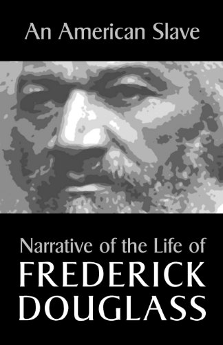 An American Slave Narrative Of The Life Of Frederick Douglass [Paperback]