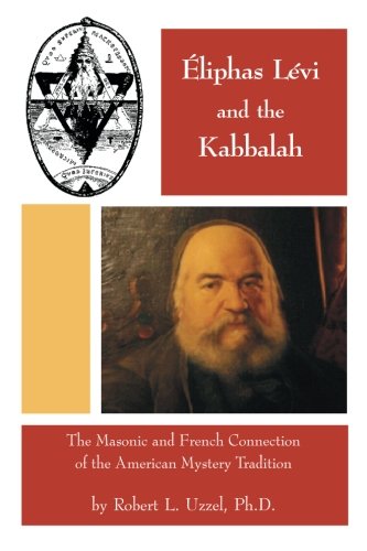 Eliphas Levi And The Kabbalah [Paperback]