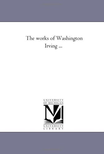 Works of Washington Irving +  Crayon Miscellany [Unknon]