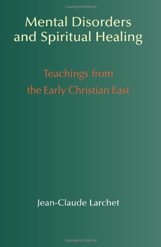 Mental Disorders & Spiritual Healing Teachings From The Early Christian East [Paperback]