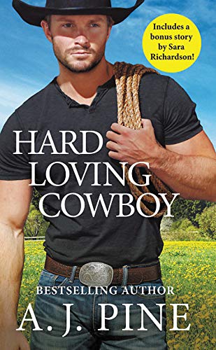 Hard Loving Cowboy: Includes a bonus novella