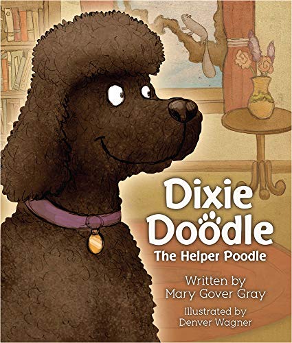 Dixie Doodle the Helper Poodle [Paperback]