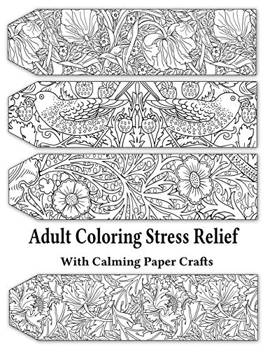 Adult Coloring Stress Relief With Calming Paper Crafts (volume 1) [Paperback]