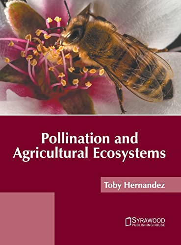 Pollination and Agricultural Ecosystems [Hardcover]