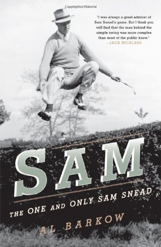 Sam: The One and Only Sam Snead [Paperback]