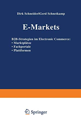 E-Markets B2B-Strategien im Electronic Commerce   Marktpltze   Fachportale    [Paperback]