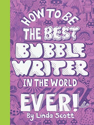 How to be the Best Bubblewriter in the World Ever [Paperback]