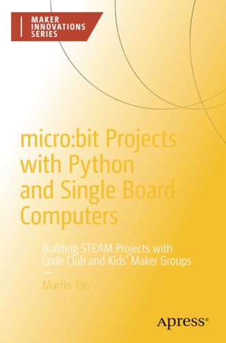 microbit Projects ith Python and Single Board Computers Building STEAM Projec [Paperback]