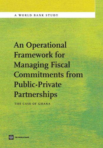 An Operational Frameork for Managing Fiscal Commitments from Public-Private Par [Paperback]