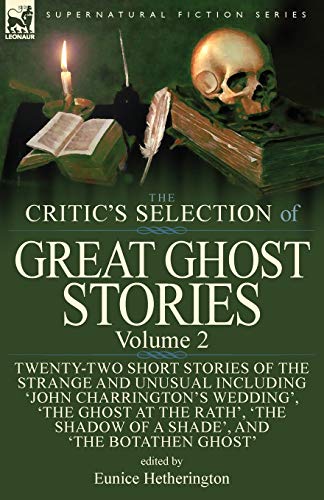 Critic's Selection of Great Ghost Stories  Volume 2-Tenty-To Short Stories of [Paperback]