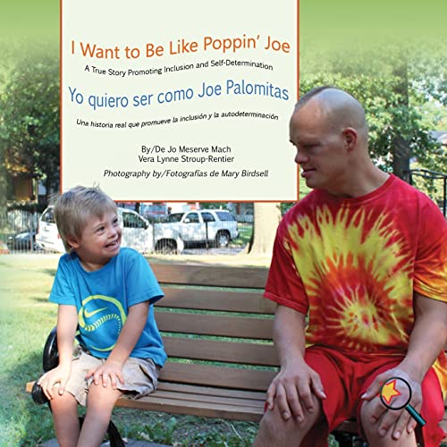 I Want To Be Like Poppin' Joe/yo Quiero Ser Como Joe Palomitas A True Story Pro [Paperback]