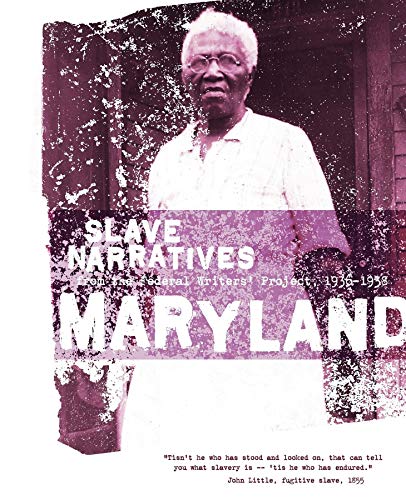 Maryland Slave Narratives Slave Narratives from the Federal Writers' Project 19 [Paperback]