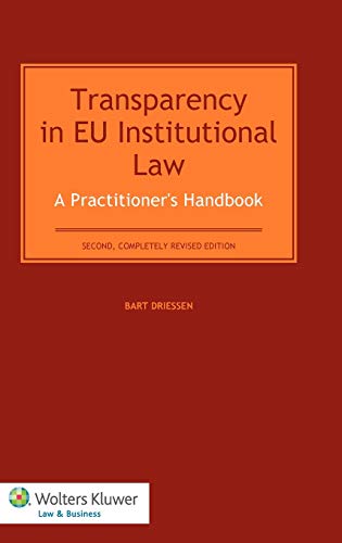 Transparency In Eu Institutional La. A Practitioners Handbook - 2nd, Completely [Hardcover]