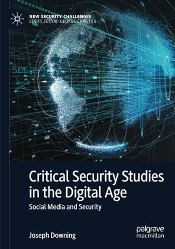 Critical Security Studies in the Digital Age: Social Media and Security [Paperback]