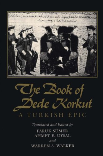 The Book Of Dede Korkut A Turkish Epic [Paperback]