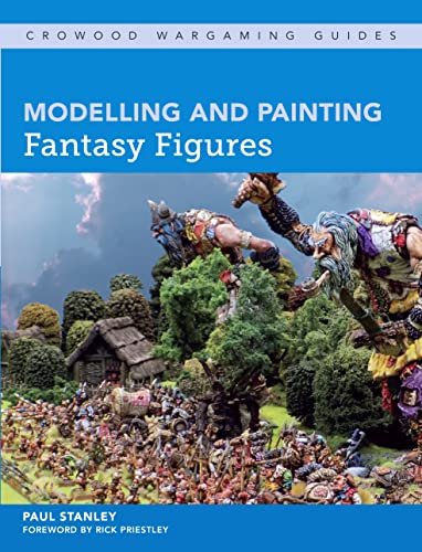 Modelling and Painting Fantasy Figures [Paperback]