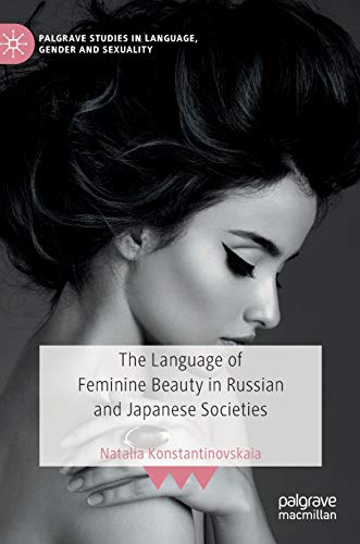 The Language of Feminine Beauty in Russian and Japanese Societies [Hardcover]